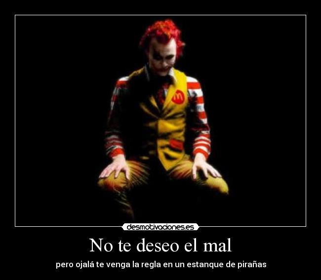 No te deseo el mal -