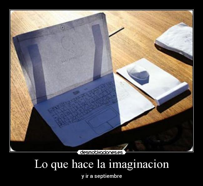Lo que hace la imaginacion - y ir a septiembre