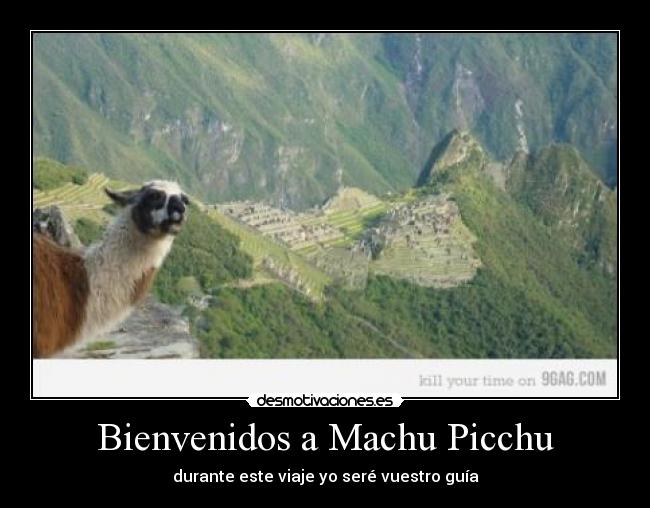 Bienvenidos a Machu Picchu - 