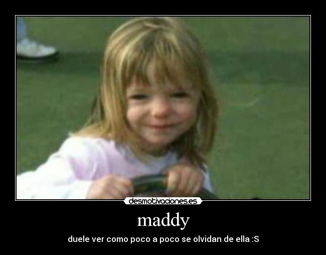 maddy - duele ver como poco a poco se olvidan de ella :S