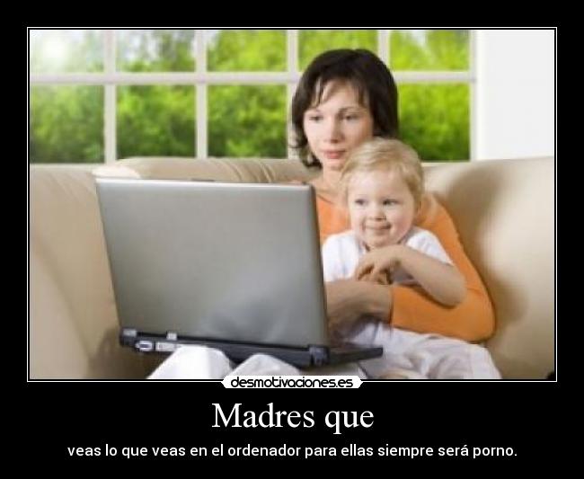 Madres que - 