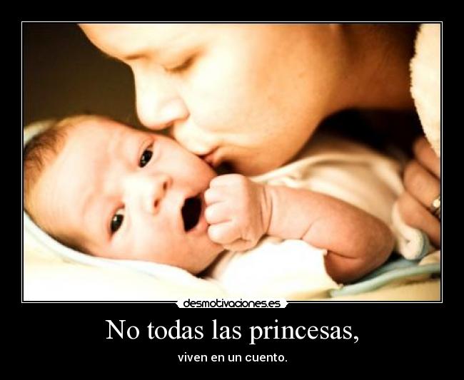 No todas las princesas, -