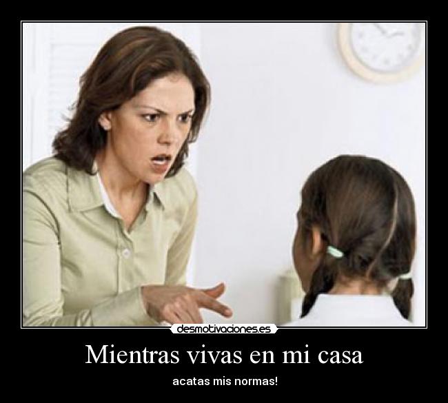 Mientras vivas en mi casa - 