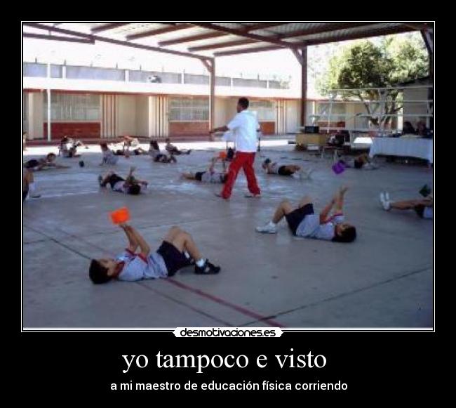 yo tampoco e visto  - 