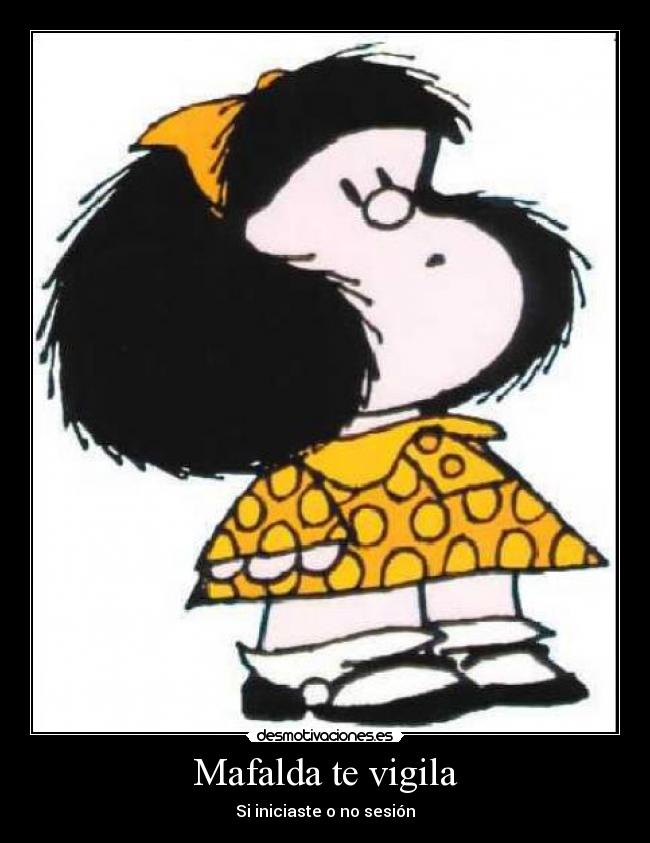 carteles mafalda desmotivaciones