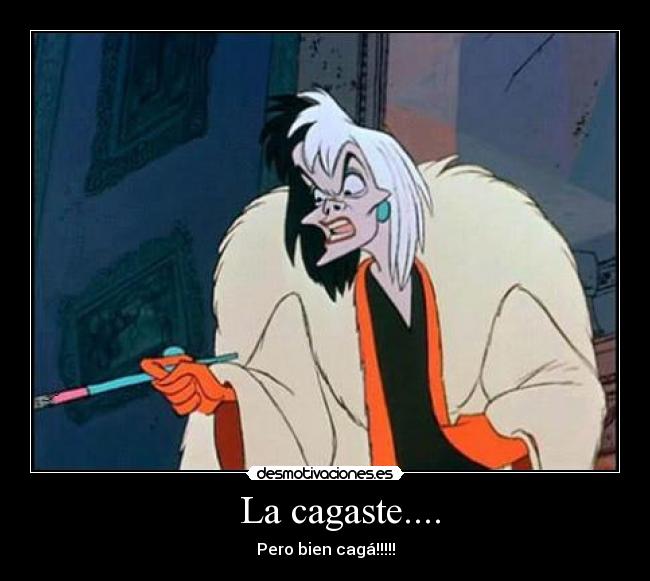    La cagaste.... - 