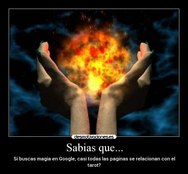 Sabias que... - Si buscas magia en Google, casi todas las paginas se relacionan con el tarot?