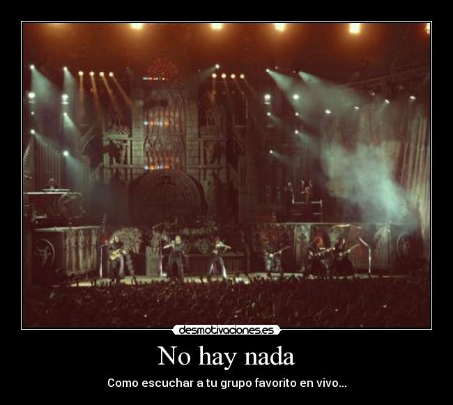 No hay nada - Como escuchar a tu grupo favorito en vivo...