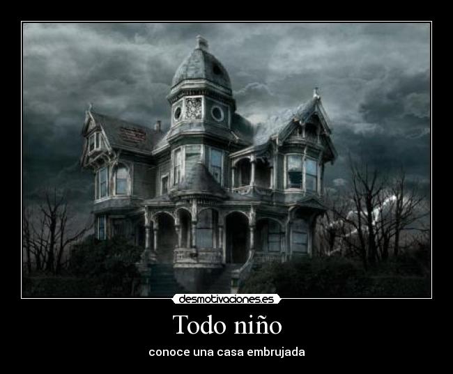 Todo niño - conoce una casa embrujada