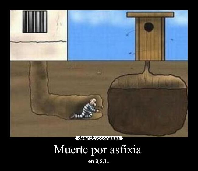 Muerte por asfixia - en 3,2,1...