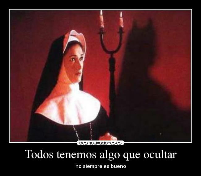 carteles todos tenemos algo que ocultar desmotivaciones