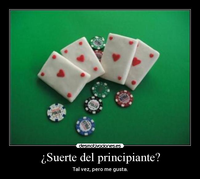 ¿Suerte del principiante? - 