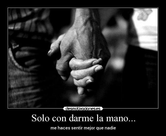 Solo con darme la mano... - 