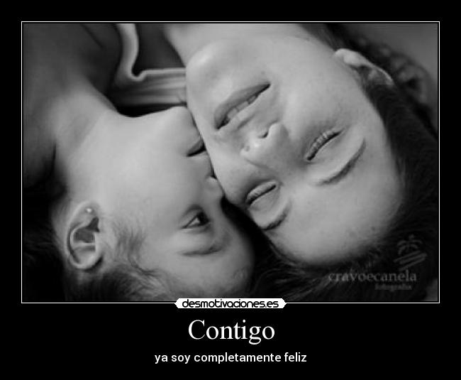 Contigo - ya soy completamente feliz