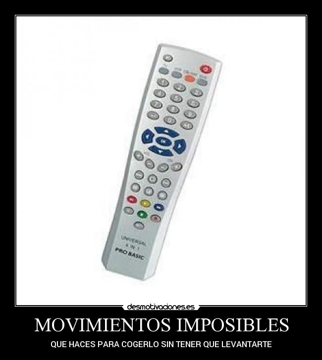 MOVIMIENTOS IMPOSIBLES - QUE HACES PARA COGERLO SIN TENER QUE LEVANTARTE