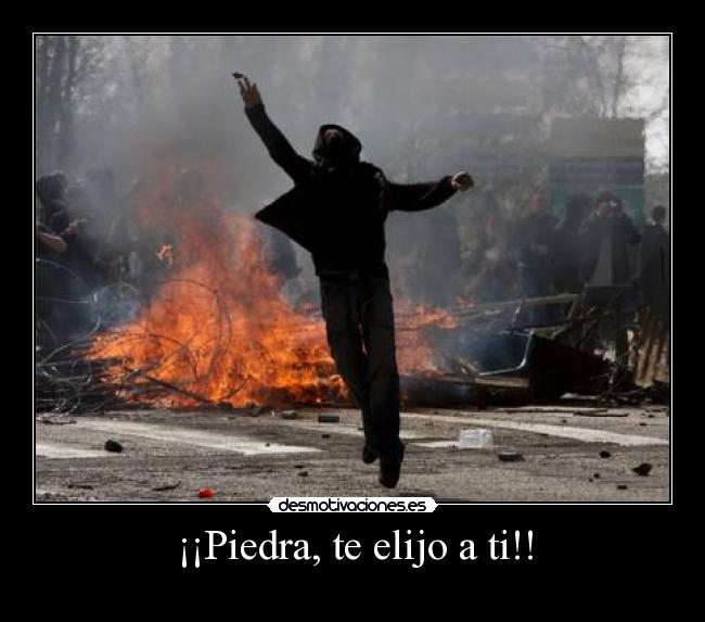 ¡¡Piedra, te elijo a ti!! -