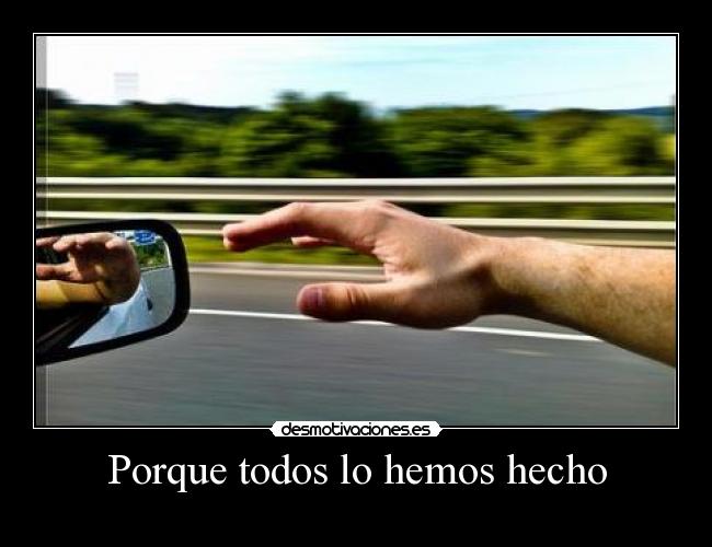 Porque todos lo hemos hecho - 