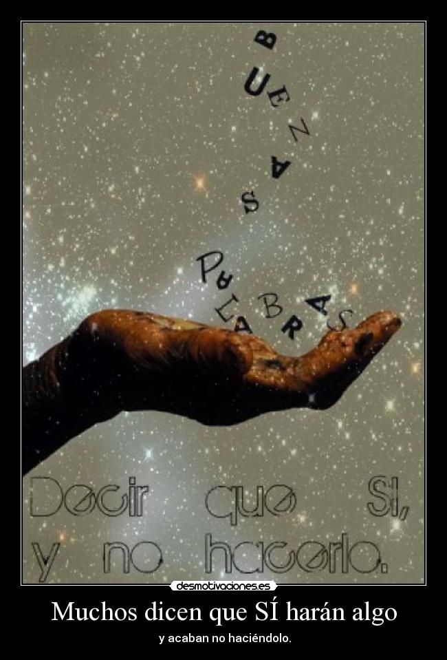 Muchos dicen que SÍ harán algo - 