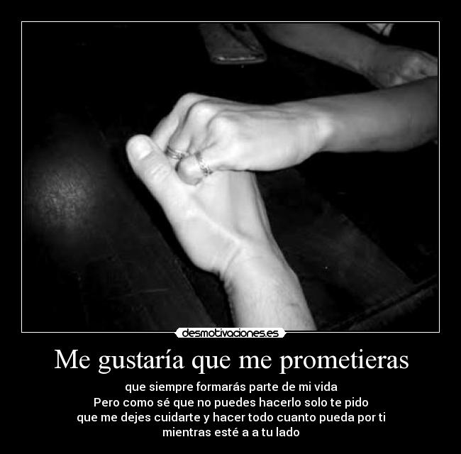 Me gustaría que me prometieras - 