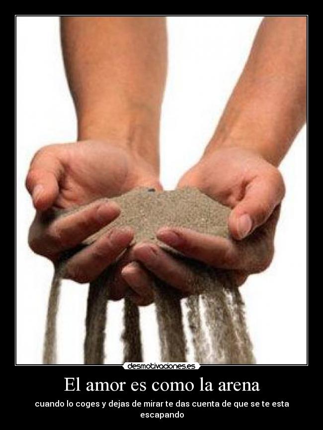 El amor es como la arena - 
