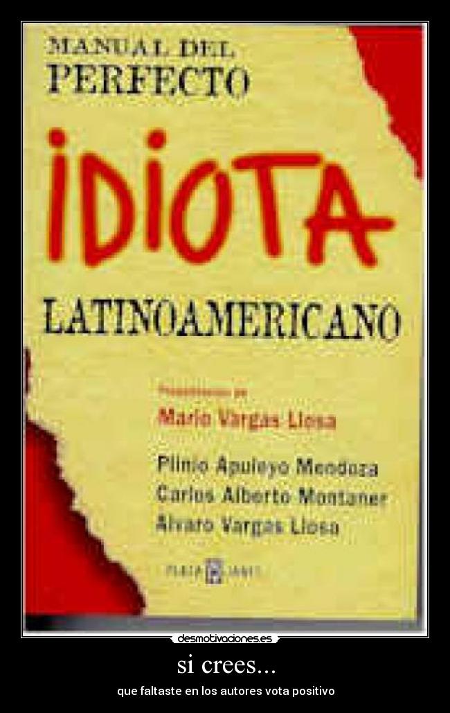 si crees... - que faltaste en los autores vota positivo