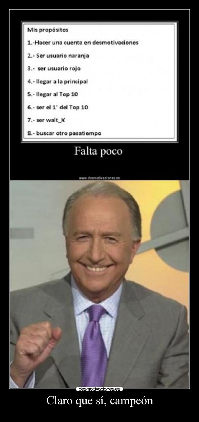 Claro que sí, campeón -