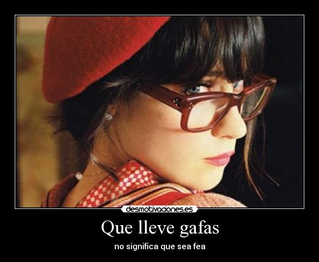 Que lleve gafas -