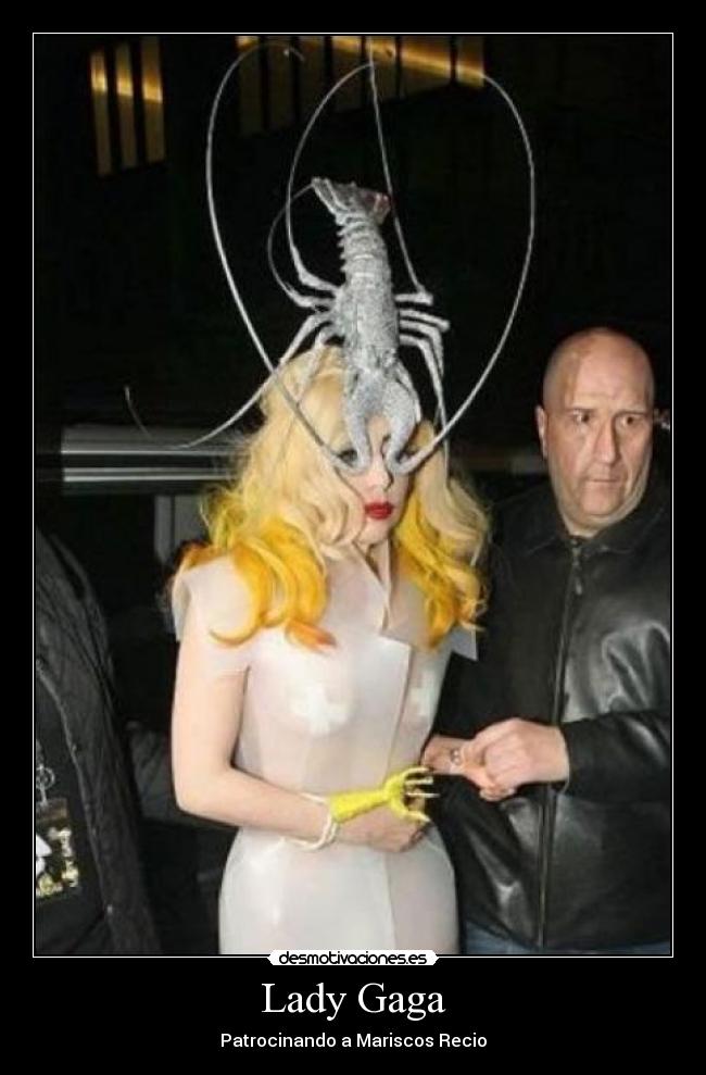 Lady Gaga - Patrocinando a Mariscos Recio