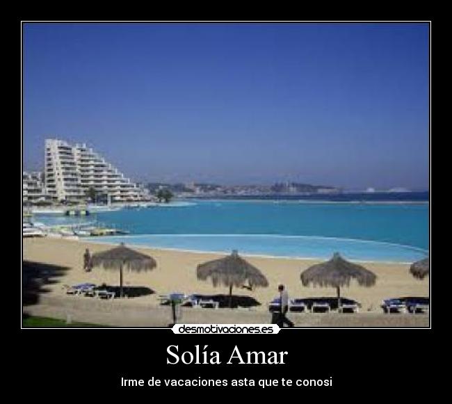 Solía Amar - Irme de vacaciones asta que te conosi