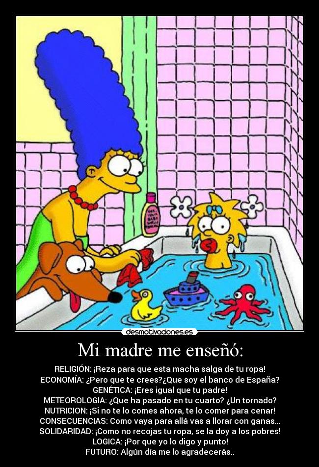 Mi madre me enseñó: - 