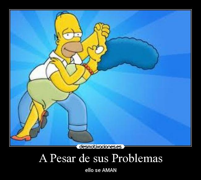 carteles problemas simpsons amor desmotivaciones