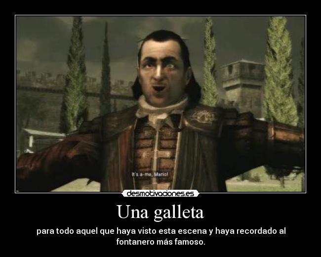 carteles assassins creed ezio tio mario bros its fontanero desmotivaciones