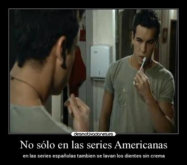 No sólo en las series Americanas -