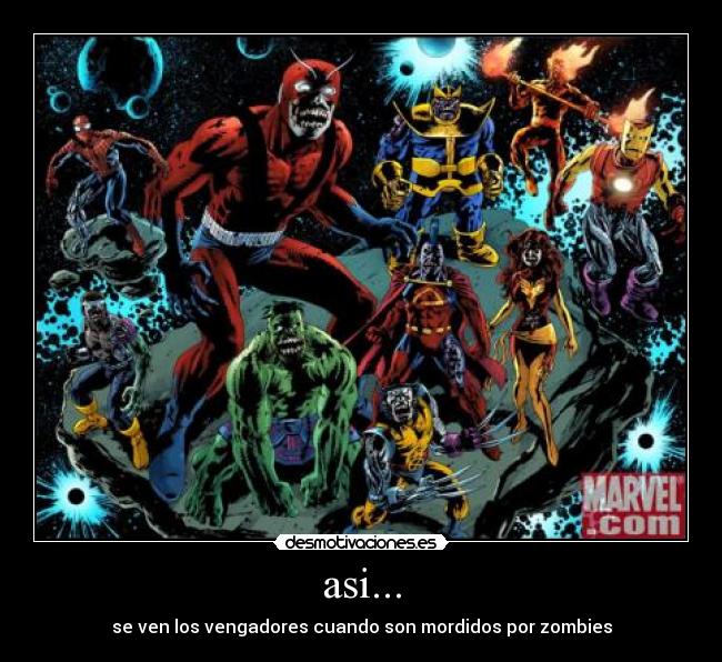 asi... - se ven los vengadores cuando son mordidos por zombies