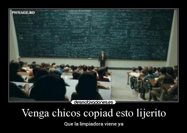 Venga chicos copiad esto lijerito -