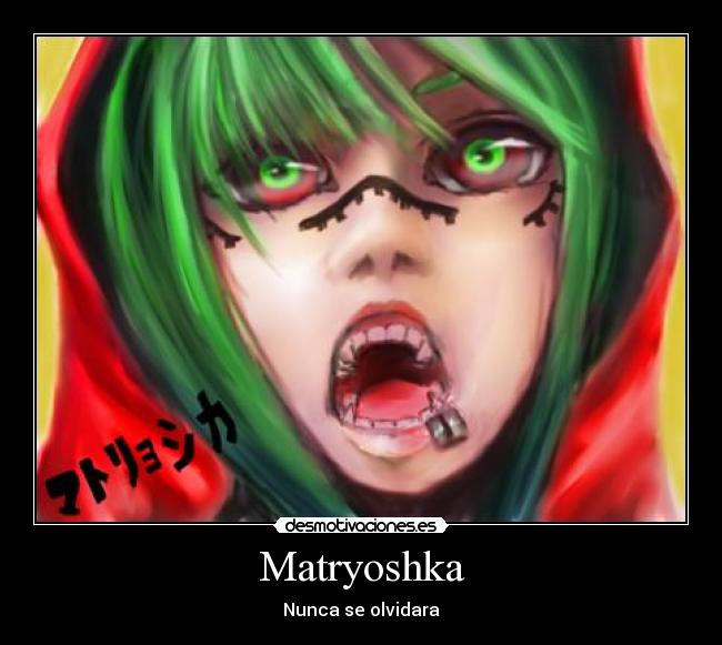 Matryoshka - Nunca se olvidara