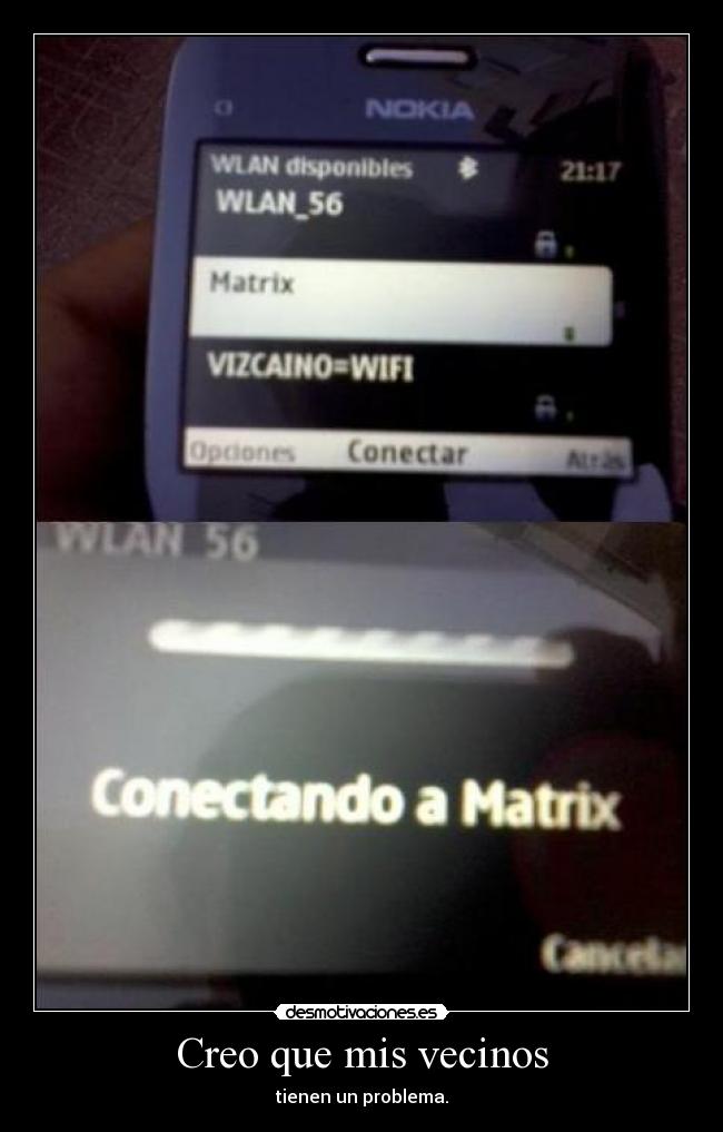 Creo que mis vecinos - tienen un problema.