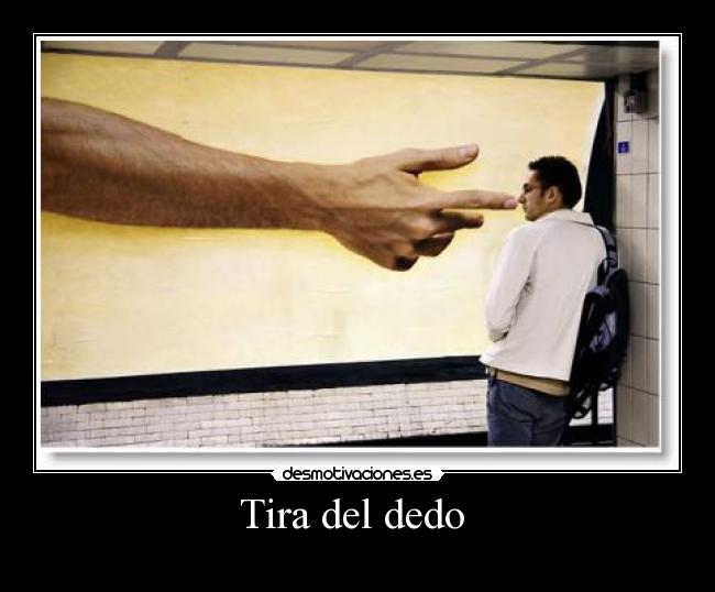 Tira del dedo -
