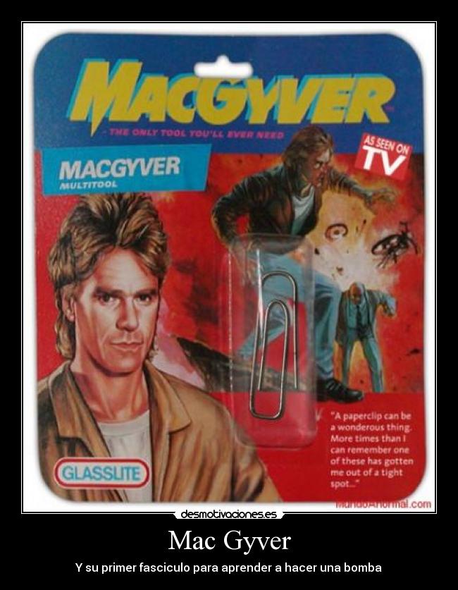 Mac Gyver - Y su primer fasciculo para aprender a hacer una bomba