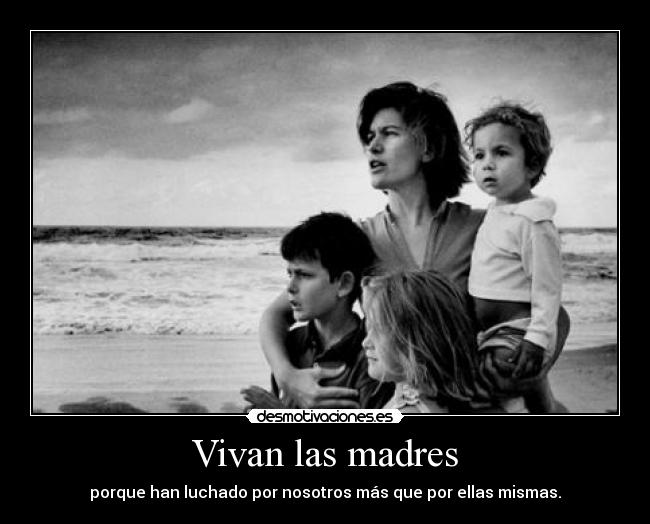 Vivan las madres -