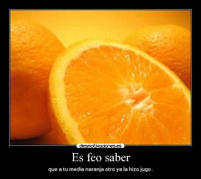 Es feo saber -