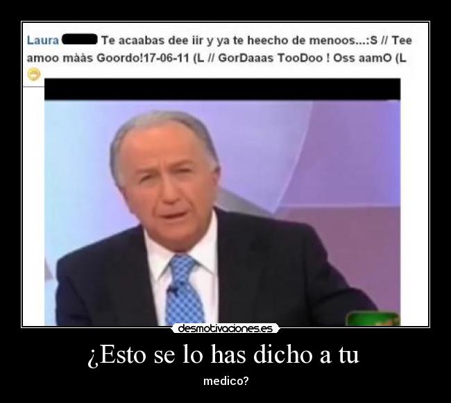 carteles esto has dicho medico desmotivaciones