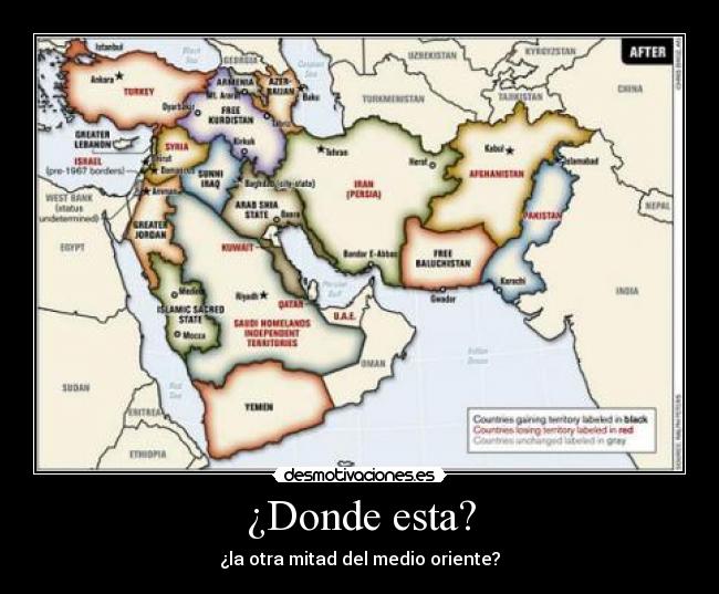 ¿Donde esta? - ¿la otra mitad del medio oriente?