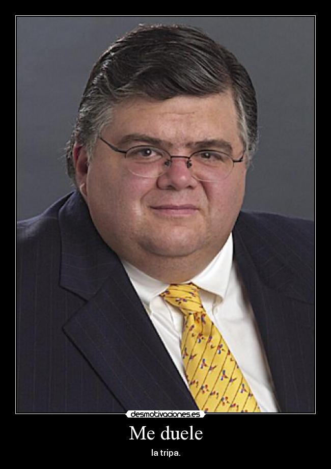 Me duele - la tripa.