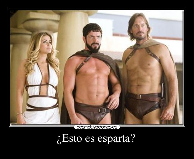 ¿Esto es esparta? -