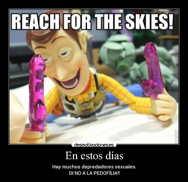 En estos días - Hay muchos depredadores sexuales.
DI NO A LA PEDOFÍLIA!!