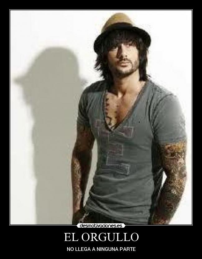 EL ORGULLO - NO LLEGA A NINGUNA PARTE