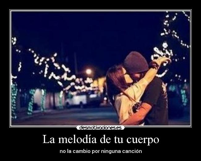 La melodía de tu cuerpo - 