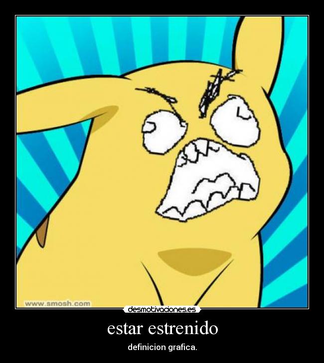 estar estrenido - definicion grafica.