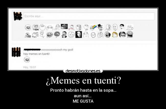 ¿Memes en tuenti? - Pronto habrán hasta en la sopa...
aun así...
ME GUSTA